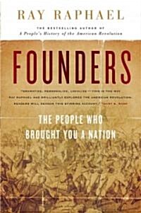 [중고] The Founders: The People Who Brought You a Nation (Hardcover)