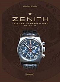 Zenith: Swiss Watch Manufacture Since 1865 (Hardcover)