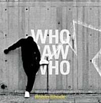 Robin Rhode : Who Saw Who (Paperback)