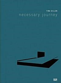Tina Gillen: Necessary Journey (Hardcover)