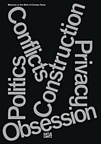 Christian Kerez: Conflicts Politics Construction Privacy Obsession (Paperback)
