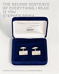 Stephen Prina: The Second Sentence of Everything I Read Is You (Paperback)