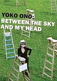 Yoko Ono: Between the Sky and My Head (Hardcover)