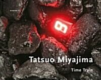 Tatsuo Miyajima: Time Train (Hardcover)