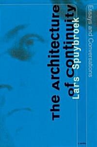 The Architecture of Continuity: Essays and Conversations (Paperback)