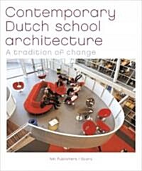 [중고] Contemporary Dutch School Architecture: A Tradition of Change (Hardcover)