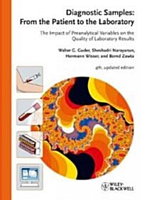 Diagnostic Samples: From the Patient to the Laboratory: The Impact of Preanalytical Variables on the Quality of Laboratory Results (Hardcover, 4, 2009, Updated)
