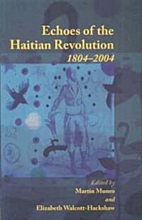 Echoes of the Haitian Revolution, 1804-2004 (Paperback)