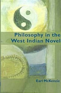 Philosophy in the West Indian Novel (Paperback)