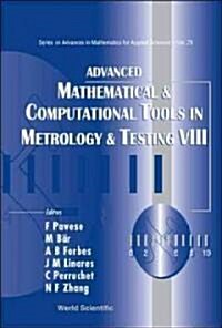 Advanced Mathematical and Computational Tools in Metrology and Testing VIII (Hardcover)
