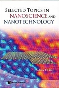 Selected Topics in Nanoscience and Nanotechnology (Hardcover)
