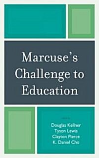 Marcuses Challenge to Education (Hardcover)