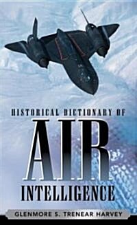 Historical Dictionary of Air Intelligence (Hardcover)