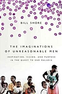 The Imaginations of Unreasonable Men (Hardcover, 1st)
