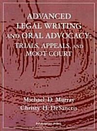 Advanced Legal Writing and Oral Advocacy (Paperback, Pass Code)