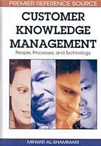 Customer Knowledge Management: People, Processess, and Technology (Hardcover)