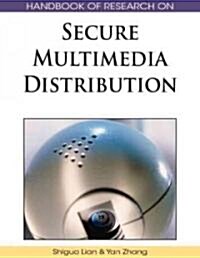 Handbook of Research on Secure Multimedia Distribution (Hardcover)