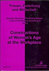 Constructions of Womens Age at the Workplace (Paperback)