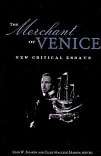 The Merchant of Venice : Critical Essays (Paperback)