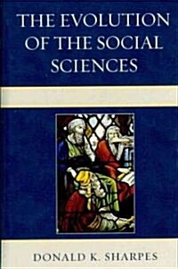 The Evolution of the Social Sciences (Hardcover)