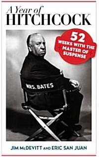 Year of Hitchcock: 52 Weeks Witcb: 52 Weeks with the Master of Suspense (Hardcover)