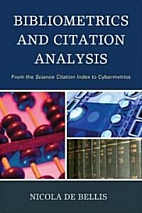 Bibliometrics and Citation Analysis: From the Science Citation Index to Cybermetrics (Paperback)