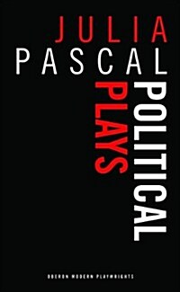 Julia Pascal: Political Plays : Honeypot; Broken English; Nineveh; Woman on the Bridge (Paperback)