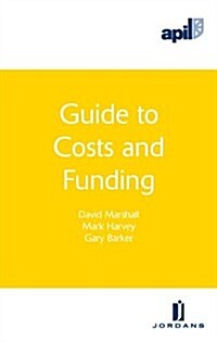 APIL Guide to Costs and Funding (Paperback)