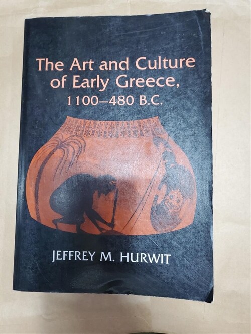 [중고] The Art and Culture of Early Greece, 1100-480 B.C. (Paperback, Revised)