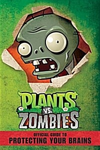 Plants vs. Zombies Official Guide to Protecting Your Brains (Paperback)