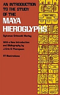 An Introduction to the Study of the Maya Hieroglyphs (Paperback)