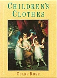Childrens Clothes Since 1750 (Paperback)