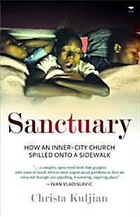 Sanctuary: How an Inner-City Church Spilled Onto a Sidewalk (Paperback)
