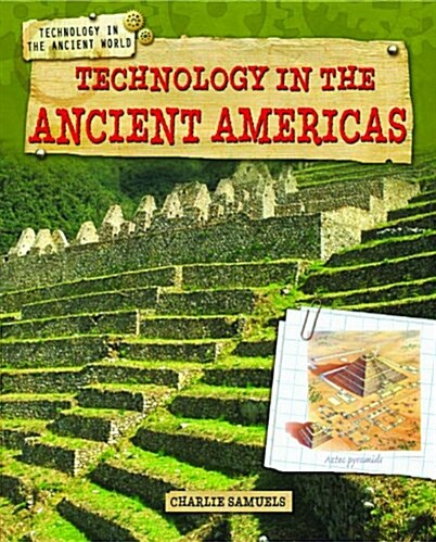 Technology in the Ancient Americas (Library Binding)