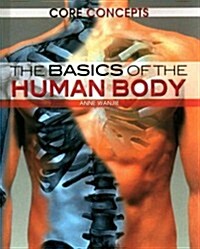 The Basics of the Human Body (Library Binding)