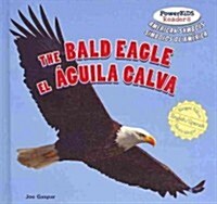 The Bald Eagle / El 햓uila Calva (Library Binding)