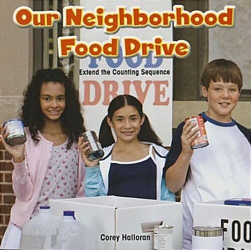 Our Neighborhood Food Drive: Extend the Counting Sequence (Paperback)