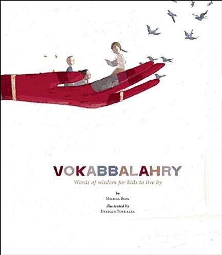 Vokabbalahry: Words Of Wisdom For Kids To Live By (Hardcover)