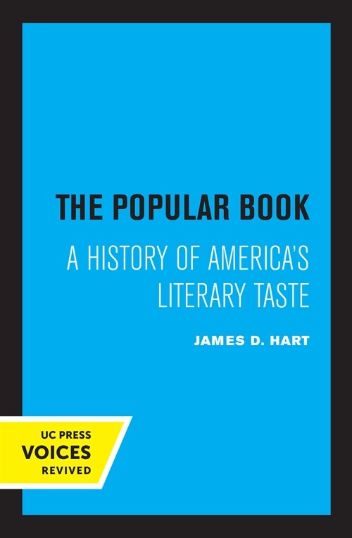 The Popular Book: A History of Americas Literary Taste (Paperback)