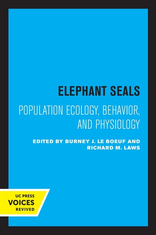 Elephant Seals: Population Ecology, Behavior, and Physiology (Paperback)