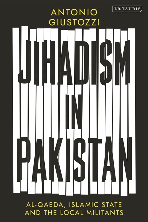 Jihadism in Pakistan : Al-Qaeda, Islamic State and the Local Militants (Paperback)