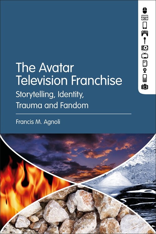 The Avatar Television Franchise: Storytelling, Identity, Trauma, and Fandom (Hardcover)
