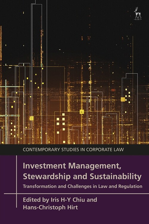 Investment Management, Stewardship and Sustainability : Transformation and Challenges in Law and Regulation (Hardcover)