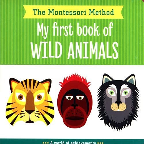 Montessori: My First Book of Wild Animals (Board Book)