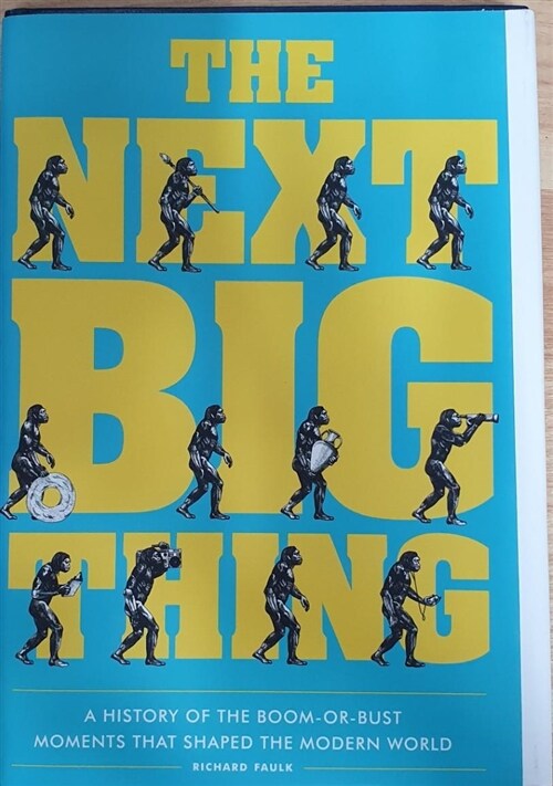 [중고] The Next Big Thing: A History of the Boom-Or-Bust Moments That Shaped the Modern World (Paperback)