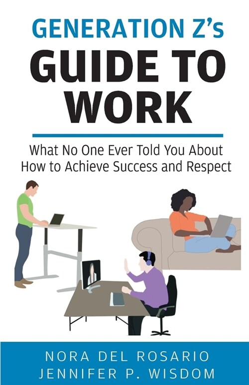 Generation Zs Guide to Work (Paperback)