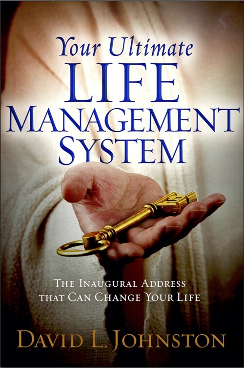 Your Ultimate Life Management System: How Jesuss Inaugural Address (the Sermon on the Mount) Can Change Your Life (Paperback)