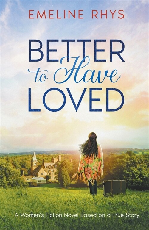 Better To Have Loved (Paperback)