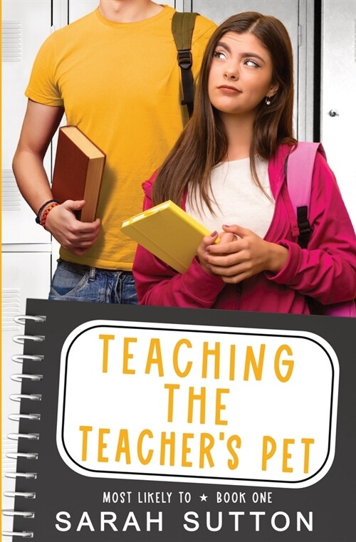 Teaching the Teachers Pet: A YA Enemies to Lovers Romance (Paperback)