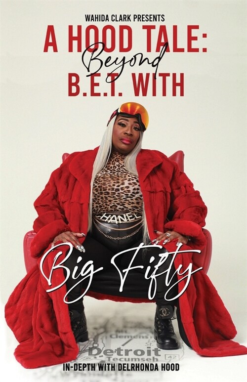 A Hood Tale: Beyond B.E.T. With Big Fifty (Paperback)